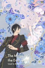 دانلود انیمه The Magical Girl and the Evil Lieutenant Used to Be Archenemies 2024